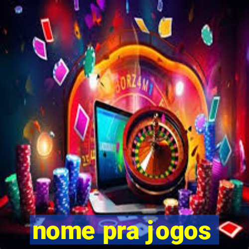 nome pra jogos